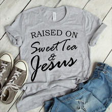 Raised On Sweet Tea And Jesus T-Shirt, Christian Shirt, B27
