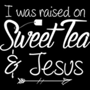 SWEET TEA JESUS MEN OR WOMEN TEE SHIRT T FUNNY SHORT OR LONG SLEEVE SM - 3XL